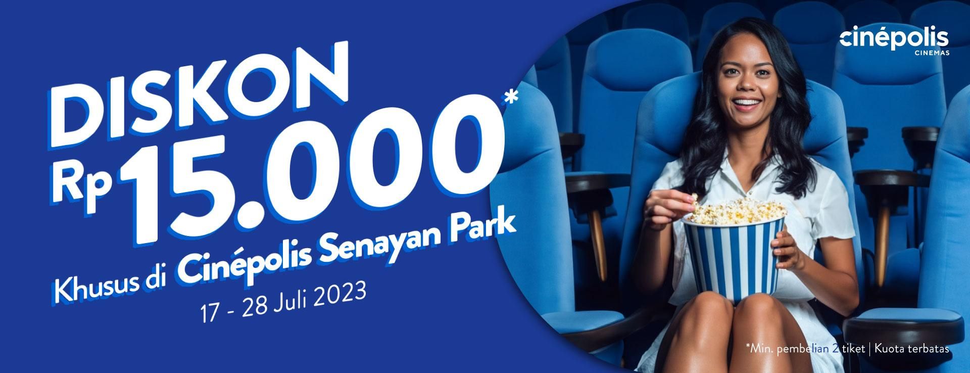 Promo Cinepolis Discount Rp15.000 Minimum 2 Tiket Di Senayan Park - TIX ID